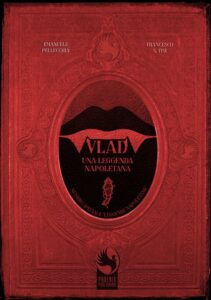 Alla ventiduesima edizione del Comicon di Napoli dal 22 al 25 aprile 2022 la Phoenix Publishing con “Vlad – Una leggenda napoletana”.