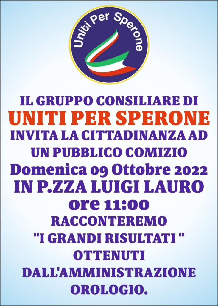 SPERONE. Domenica in piazza il Comizio del gruppo di opposizione. “ Racconteremo i grandi risultati dell’amministrazione”