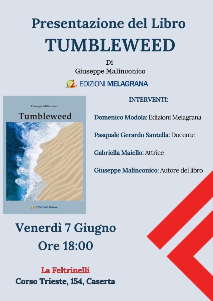 Tumbleweed: La libertà e il dolore di lasciare. Il testo di Giuseppe Malinconico sarà presentato venerdì 7 alla Feltrinelli di Caserta