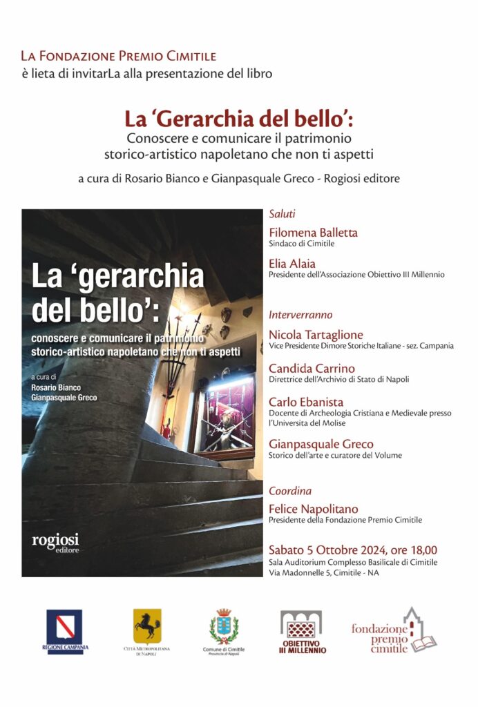 Presentazione del volume “La Gerarchia del bello: Conoscere e comunicare il patrimonio storico artistico napoletano che non ti aspetti” a cura di Gianpasquale Greco e Rosario Bianco – Rogiosi Editore