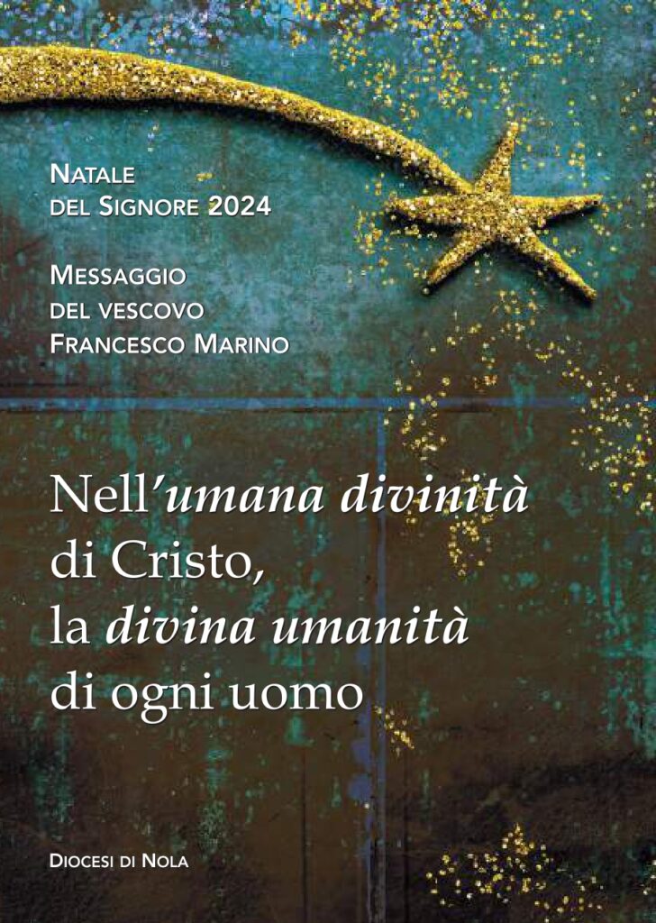 Nellumana divinità di Cristo, la divina umanità di ogni uomo. Il Messaggio di Natale del vescovo di Nola Francesco Marino: