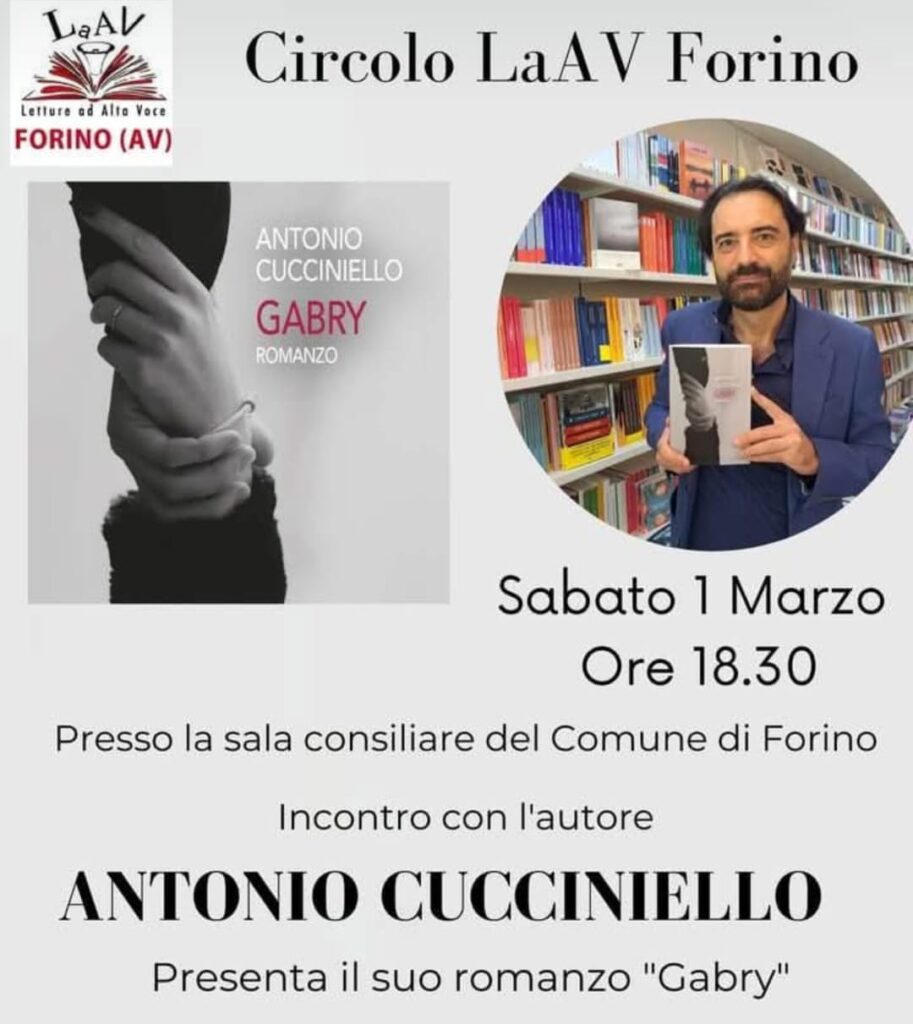 Forino (Av): Lo Scrittore Irpino Antonio Cucciniello approda nella cittadina dei Sette Colli per la presentazione del romanzo Gabry. Evento organizzato dal Circolo LaAV Forino sabato 1 marzo