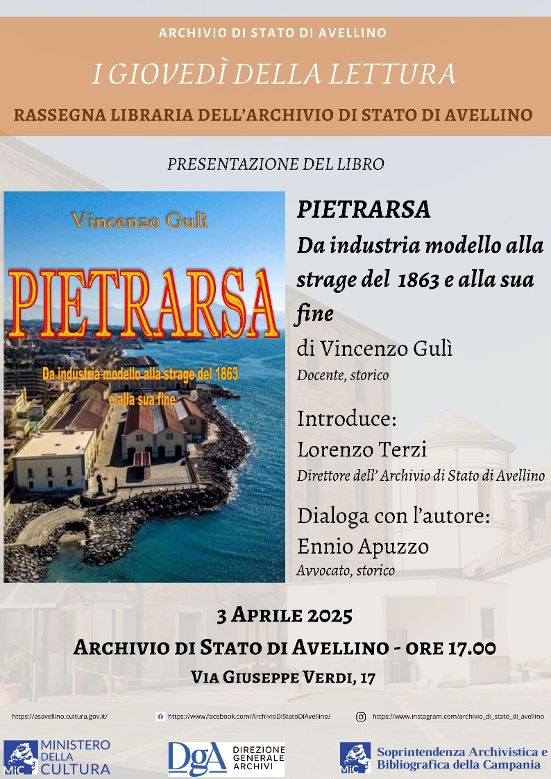 I “Giovedì della lettura” all’Archivio di Stato di Avellino   Presentazione libro Pietrarsa. Da industria modello alla strage del 1863 e alla sua fine di Vincenzo Gulì