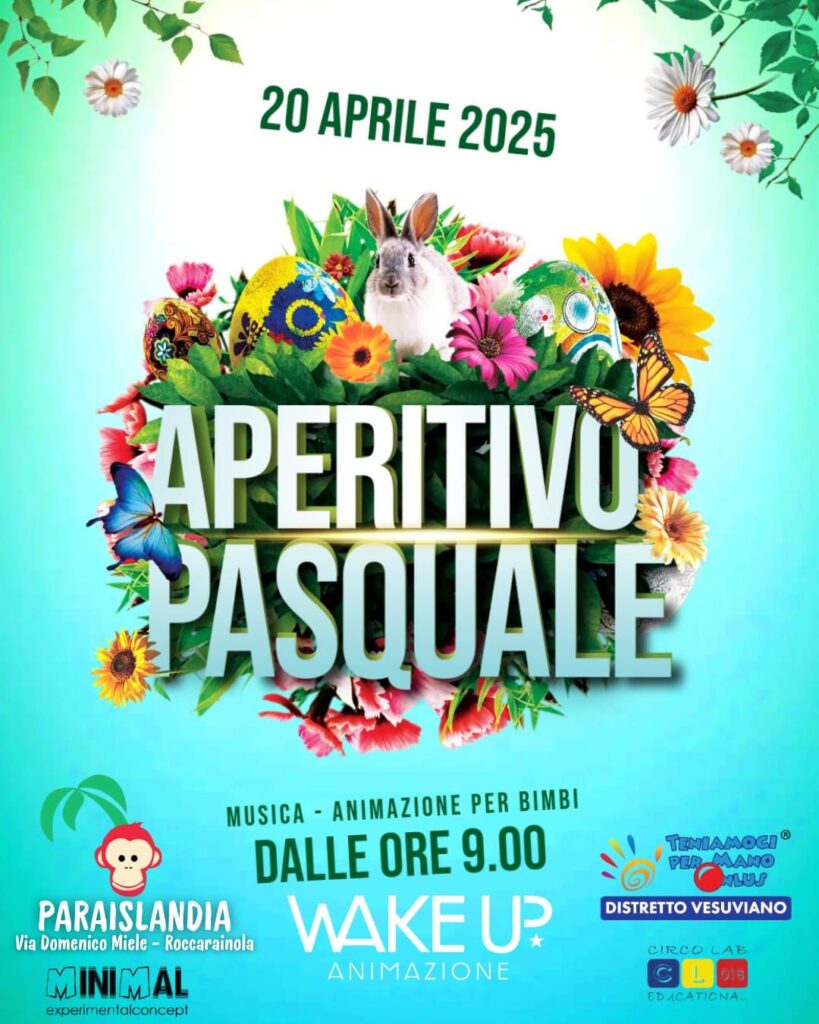 Pasqua a Paraislandia: due appuntamenti magici per grandi e piccini a Roccarainola